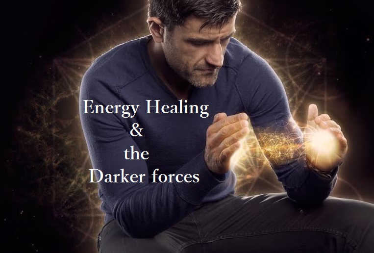 Energy Healing & the Darker Forces by Jerry Sargeant