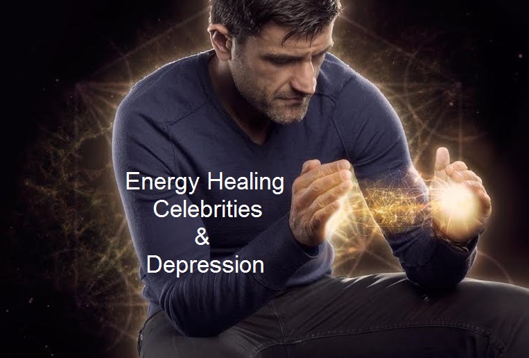 Energy Healing, Celebrities and Depression by Jerry Sargeant