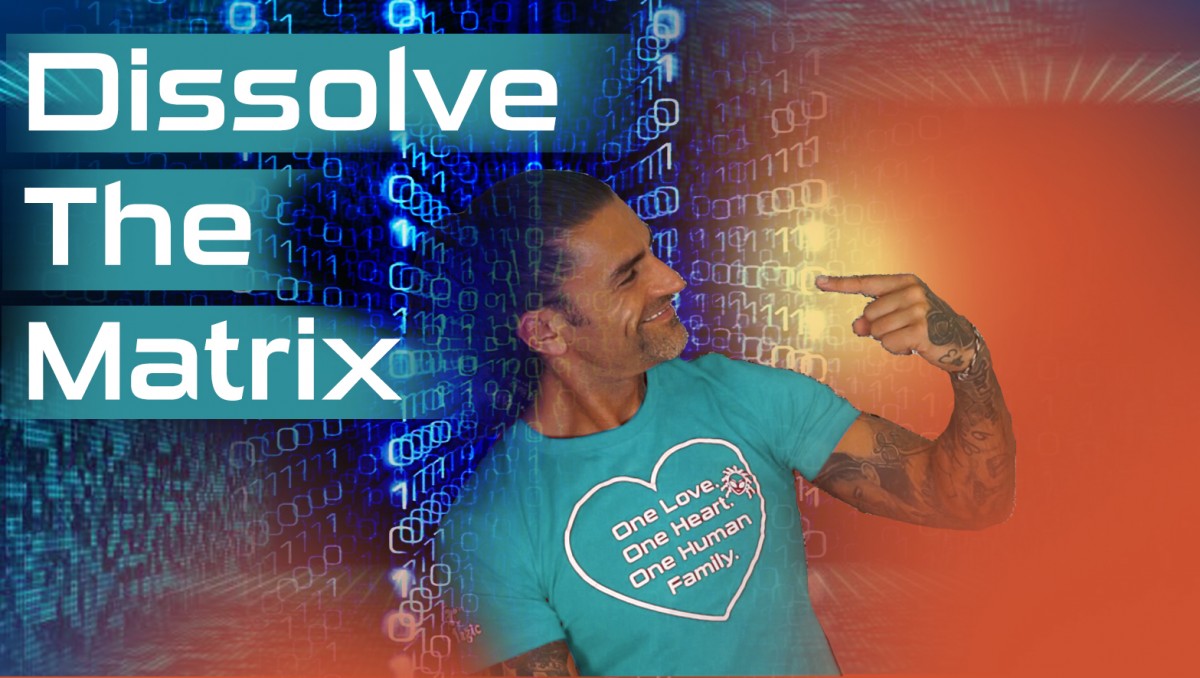 DISSOLVE THE MATRIX FAST