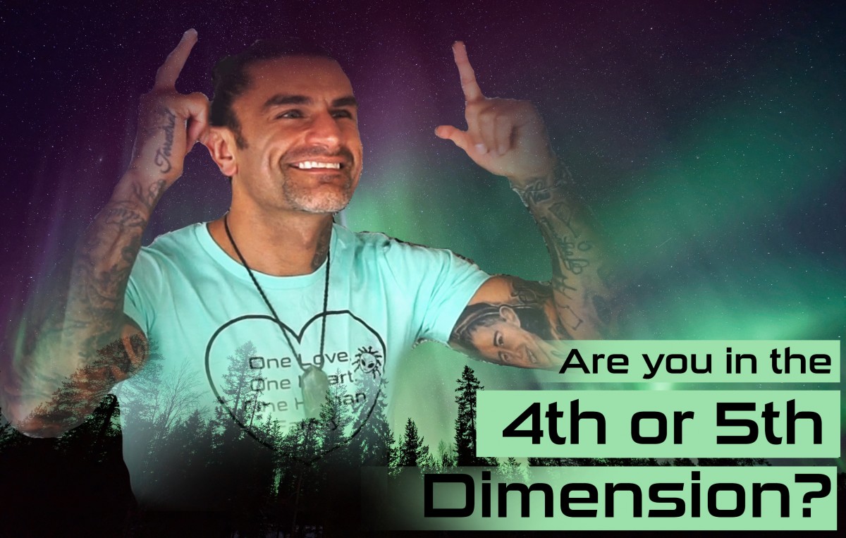 are you in the 4th or 5th dimension