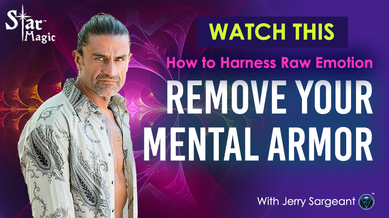 How to Harness Raw Emotion – Remove Your Mental Armor