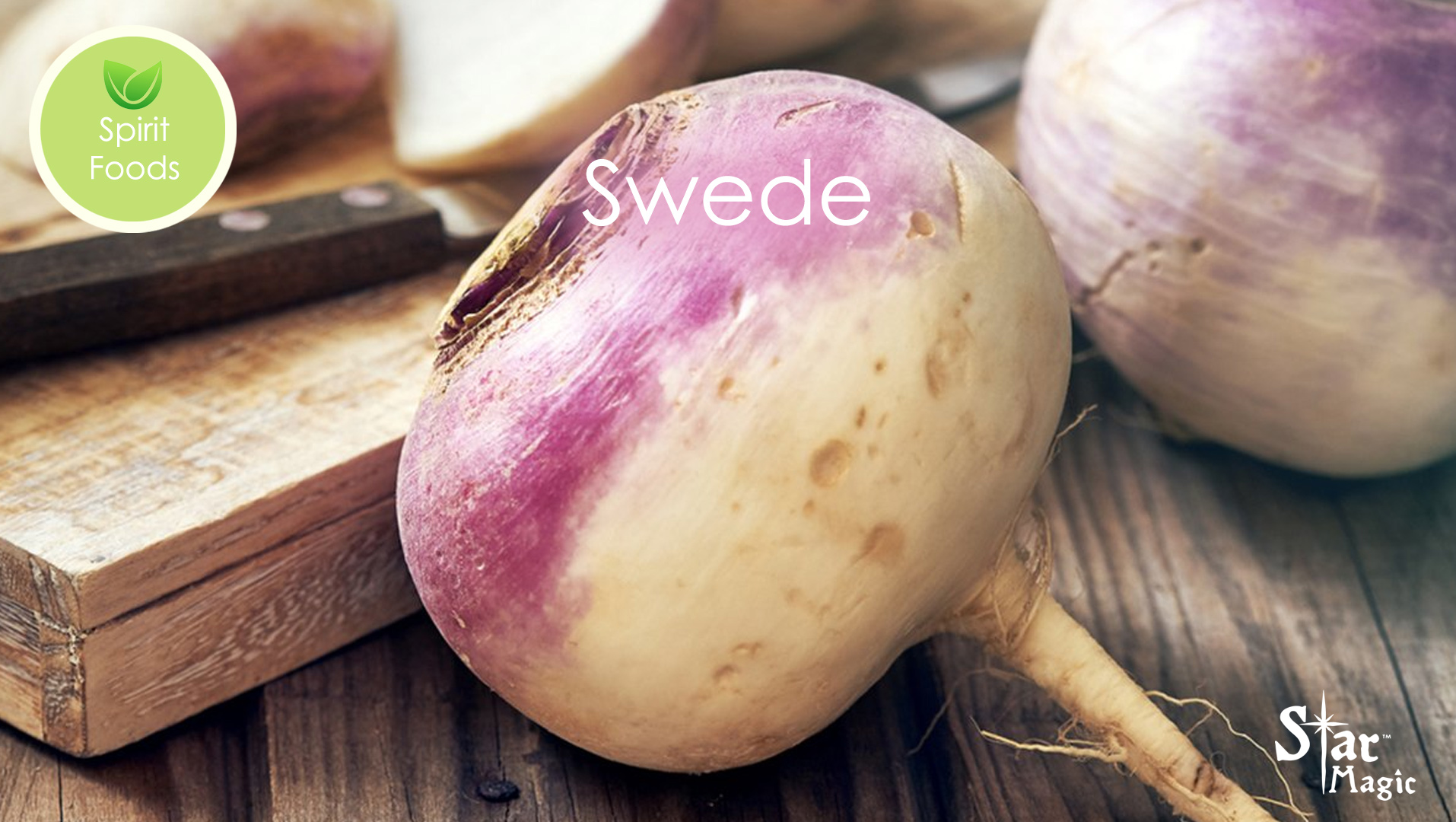 Spirit Food – Swede (Rutabaga)