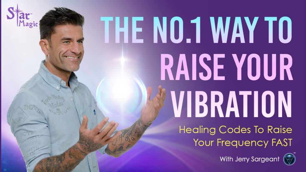 No. 1 Way To Raise Your Vibration – Healing Codes To Raise Your Frequency FAST