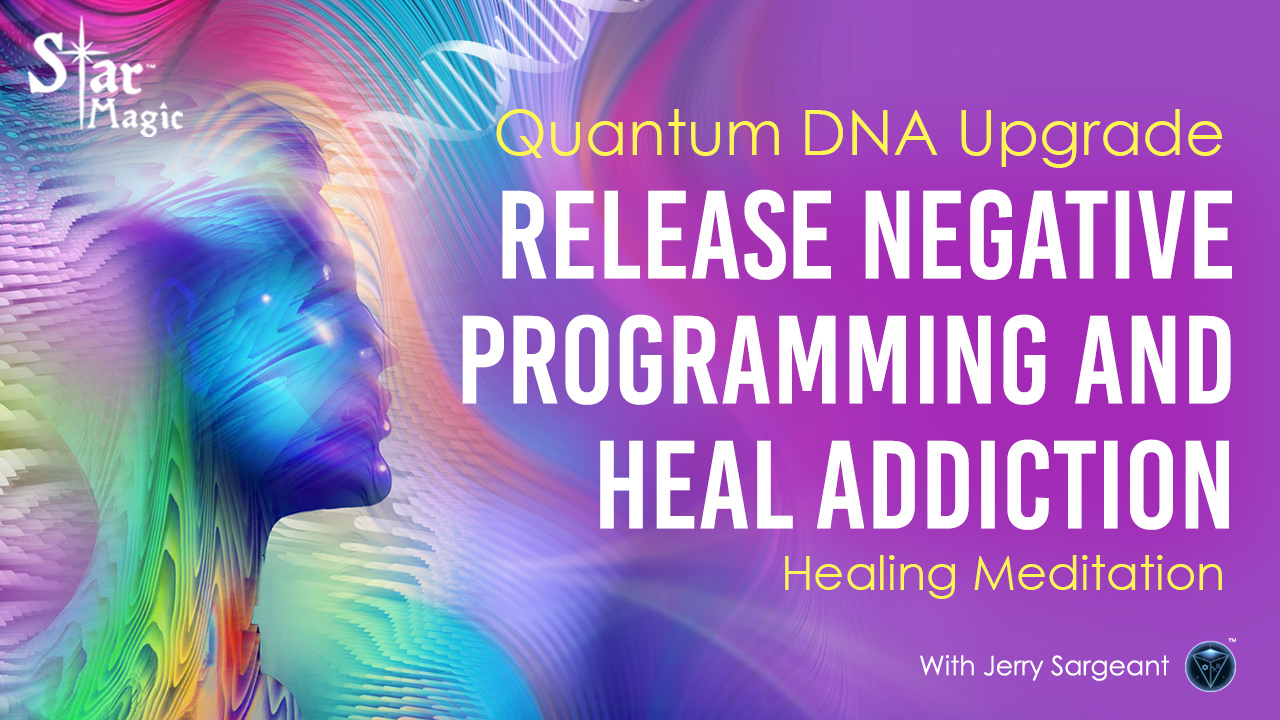 Quantum DNA Upgrade – Release Negative Programming and Heal Addiction