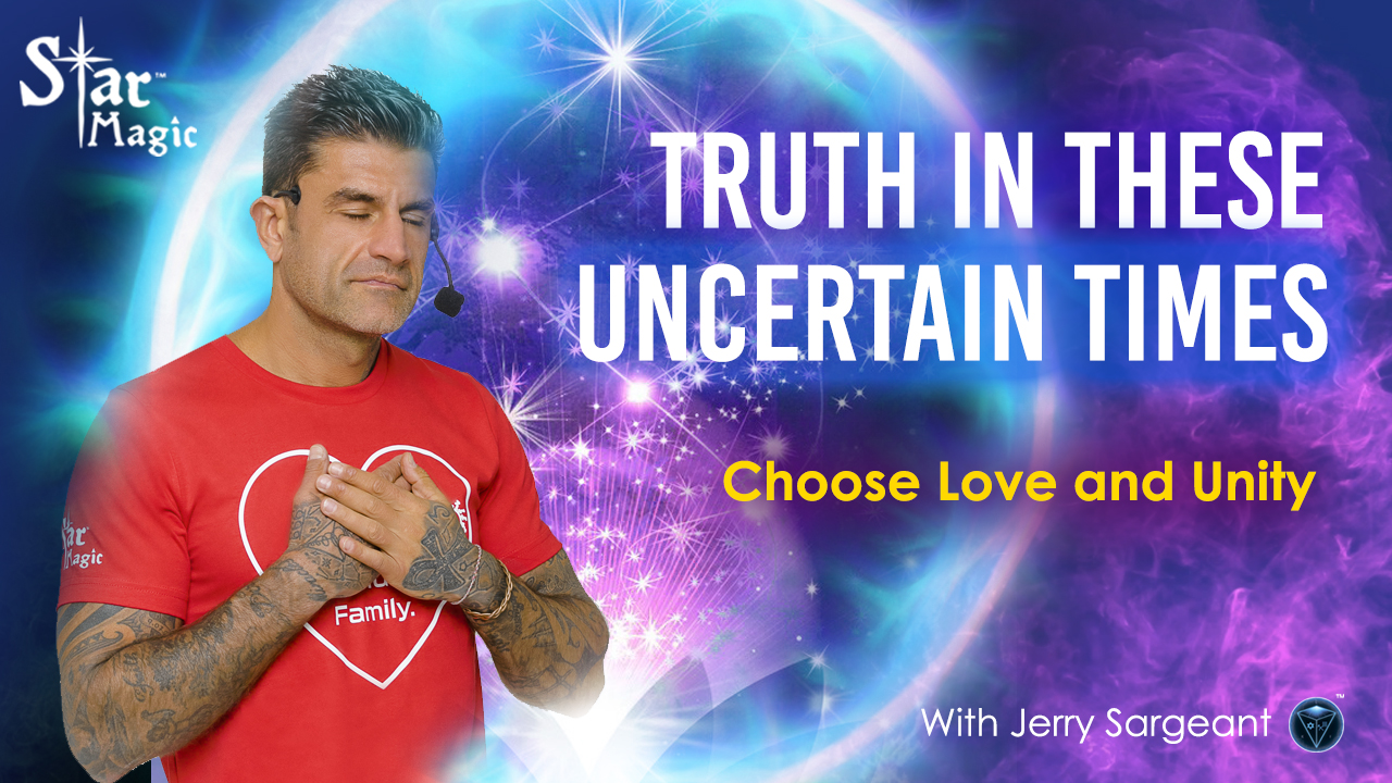 VIDEO: Truth In These Uncertain Times – Choose Love and Unity