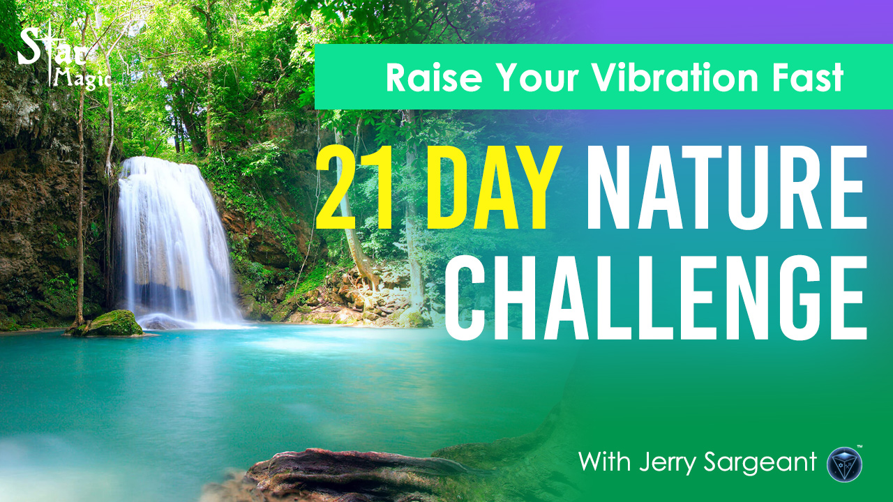 VIDEO: 21 Day Nature Challenge | Raise Your Vibration Fast
