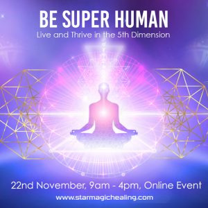 Be Super Human - Live & Thrive in the 5th Dimension, Online