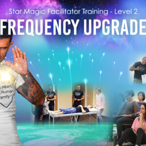 Star Magic Facilitator Training 2 - Frequency Upgrade