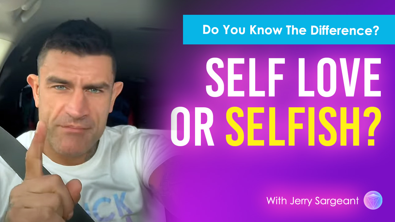 Self Love or Selfish?