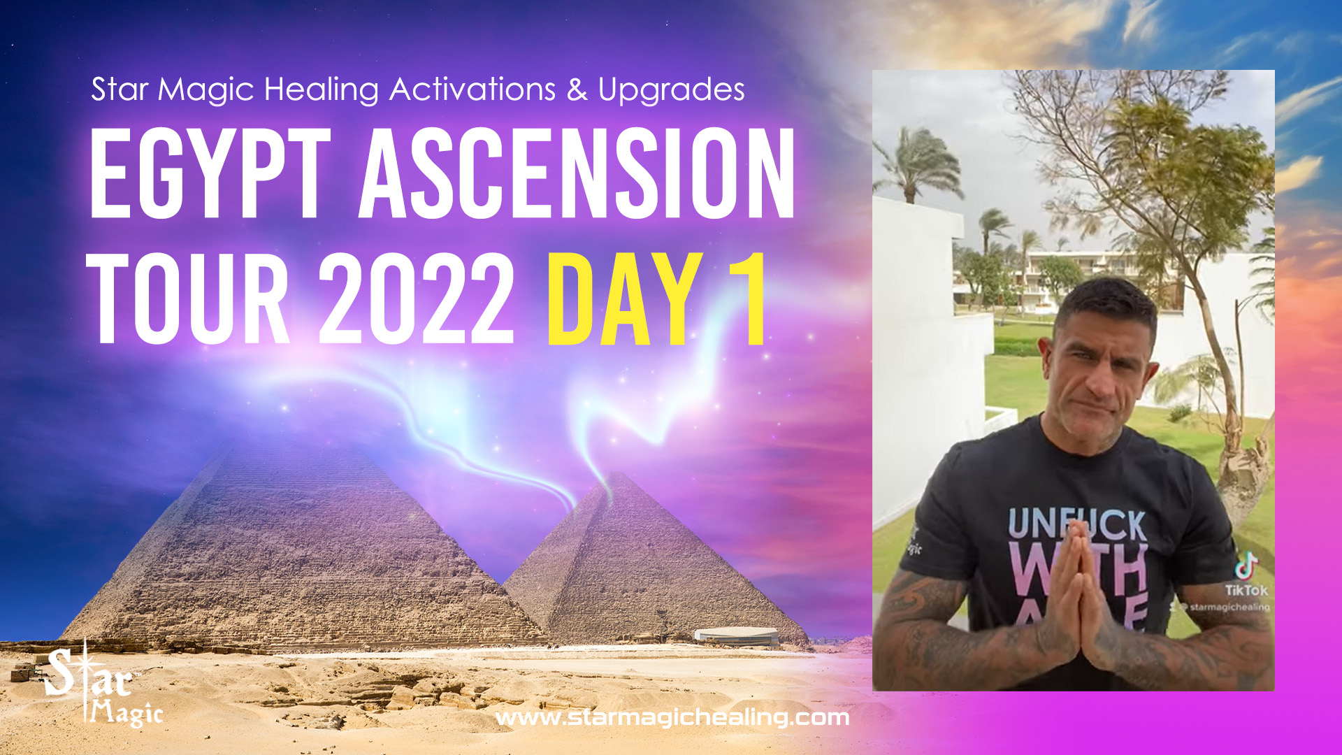 Star Magic Egypt Ascension Tour – Day 1 – Activations & Upgrades – Planetary & Human Ascension