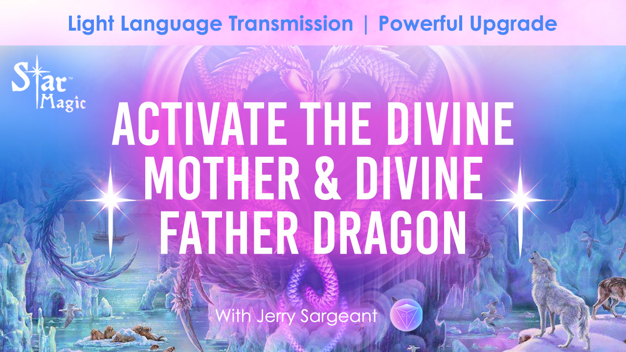 Activate The Divine Mother & Divine Father Dragon || Light Language Transmission