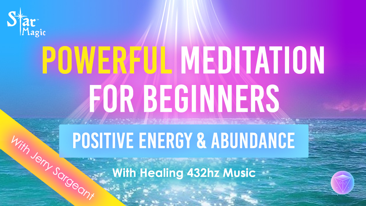 Powerful Meditation For Beginners | Positive Energy & Abundance with Jerry Sargeant