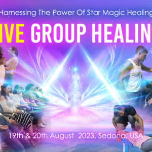 Live Group Healing – Harnessing The Power Of Star Magic Healing, 19th & 20th August 2023, Sedona