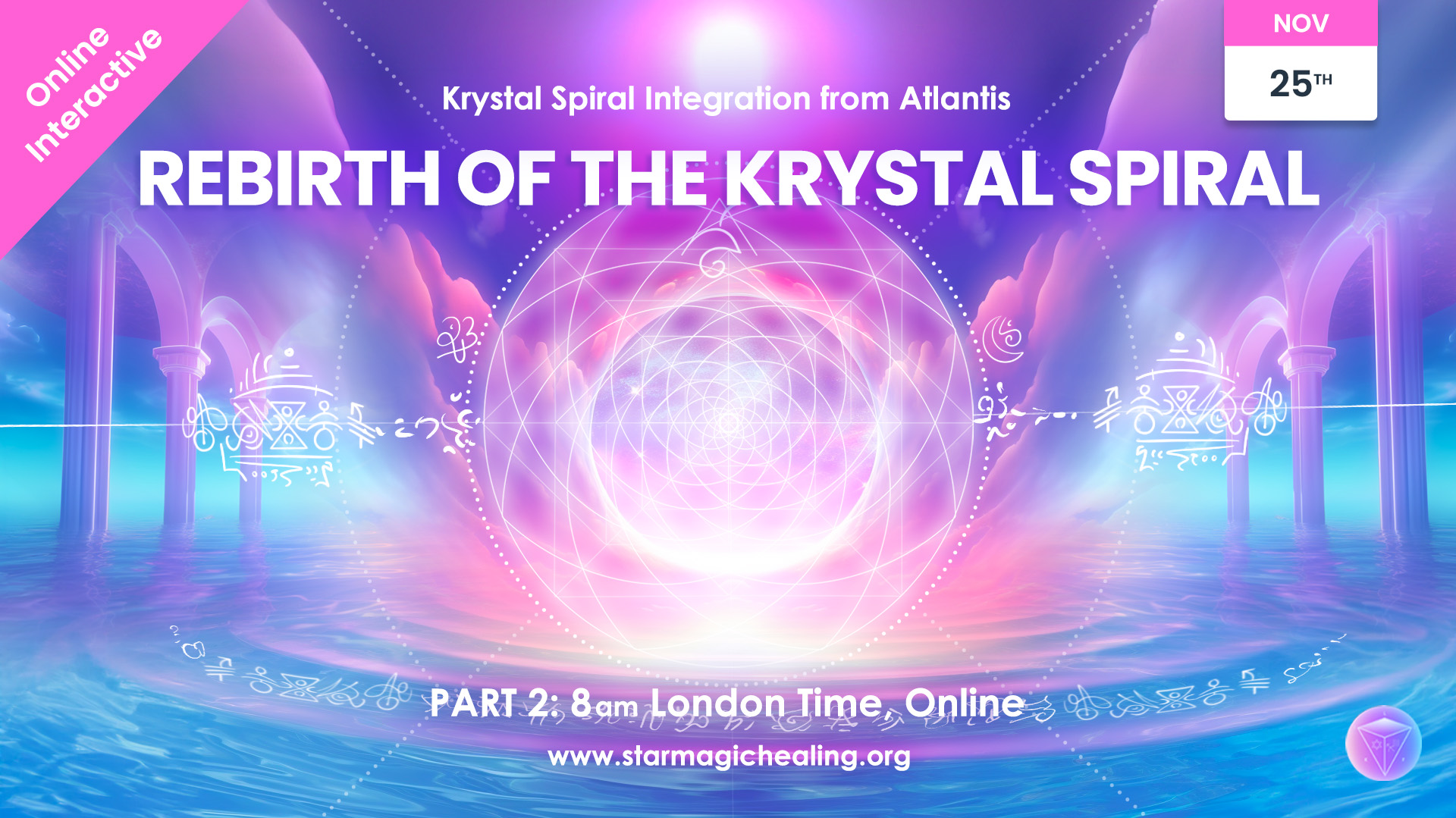 Rebirth Of The Krystal Spiral Interactive Part 2, 25 November 2023, Online