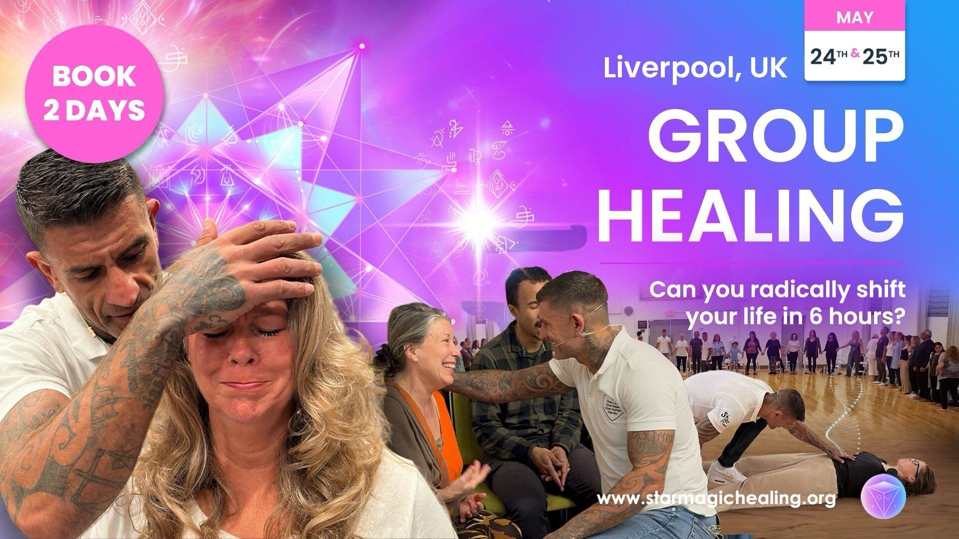 Live Group Healing- Harnessing The Power Of Star Magic Healing, 24th-25th May 2025, Liverpool - Star Magic Healing