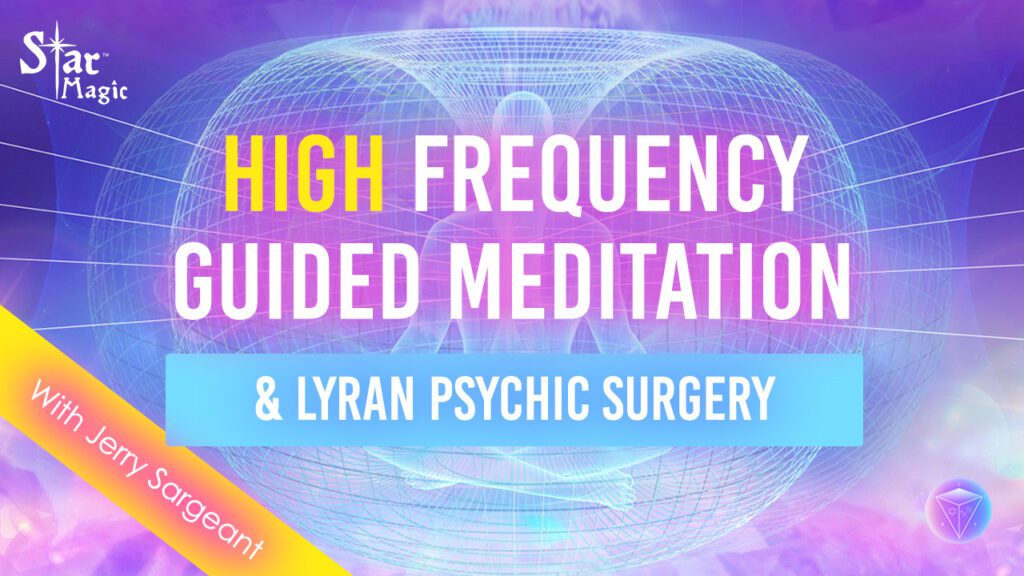 Video: High Frequency Guided Meditation & Lyran Psychic Surgery