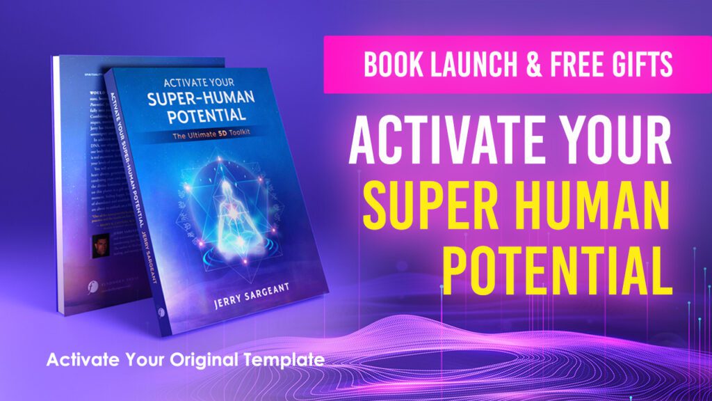 Activate Your Super Human Potential (Video) | Book Launch, Free Gifts & Template Activation