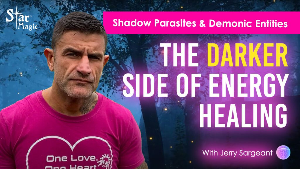 Shadow Parasites Video: Demonic Entities, Darker Side of Energy Healing & Why Love Is Crucial