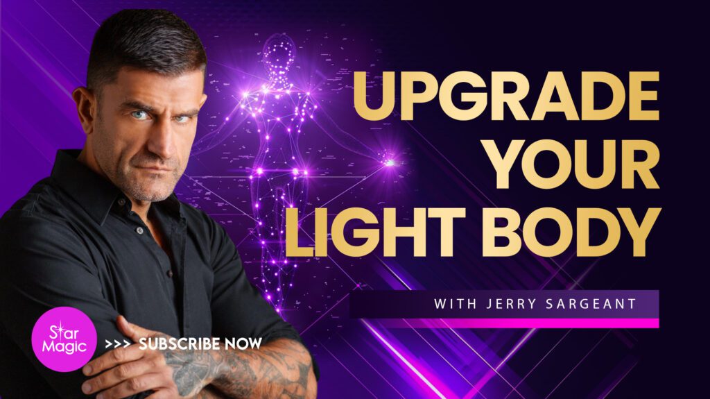 How To Activate Your Chakras for Ascension, 12-Strand DNA & Star Gates! Video with Jerry Sargeant