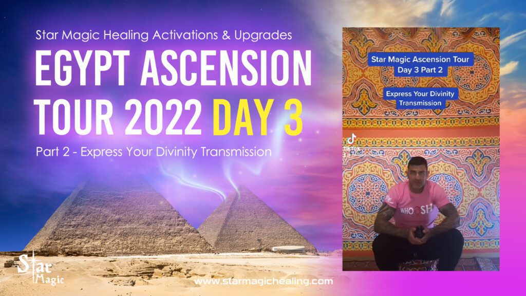 Star Magic Egypt Ascension Tour Day 3 – Part 2 – Activations & Upgrades – Planetary & Human Ascension