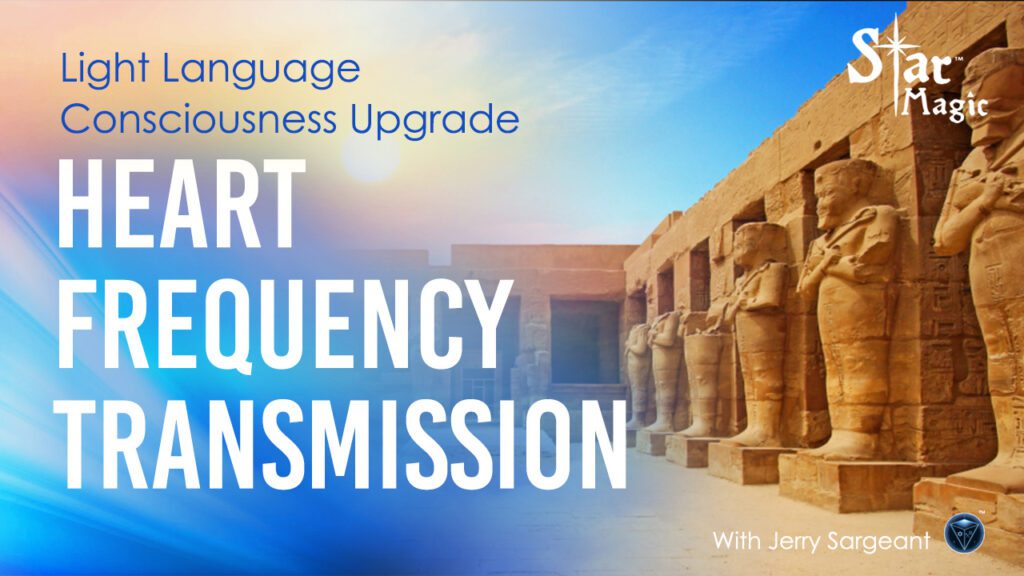 Heart Frequency Transmission Video – Light Language Consciousness Upgrade