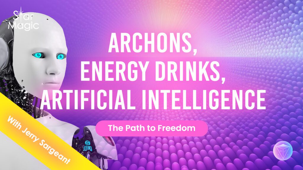 Archons, Energy Drinks, AI and the Path to Freedom – Full Video