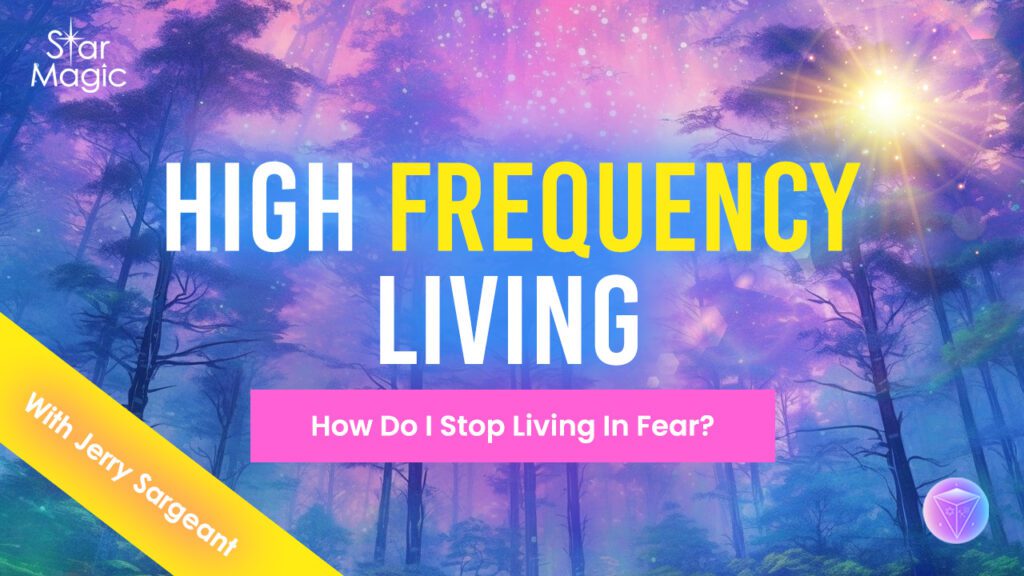 How Do I Stop Living In Fear Video – With Jerry Sargeant