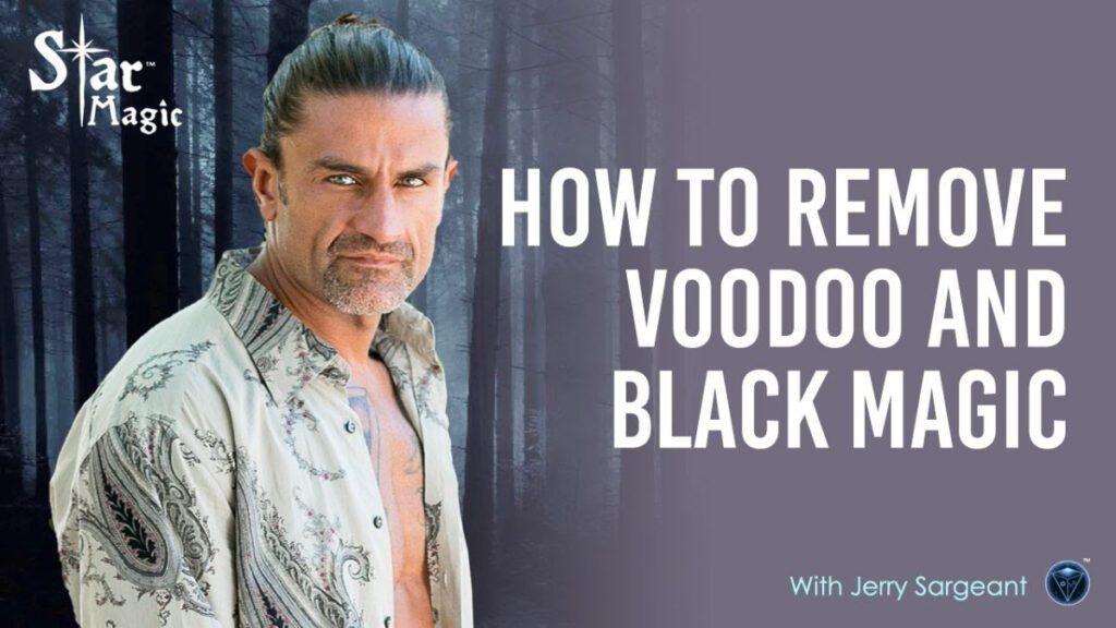 How to Remove Voodoo & Black Magic (Video)