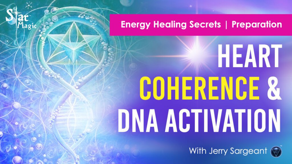 Energy Healing Secrets Video: Heart Coherence & DNA Activation